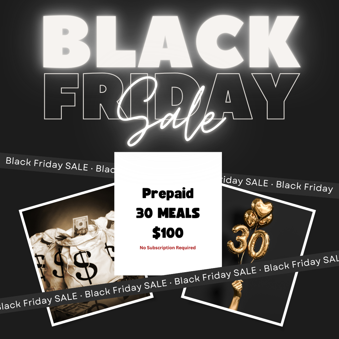 BLACK FRIDAY SALE (30 Meals)